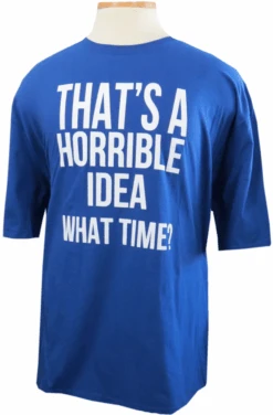 Horrible Idea Short Sleeve Printed Tee Shirt 2 Colors 2X, 3X, 5X -Big and Tall Outlet Hoirribleideatroyal 83620.1685125966